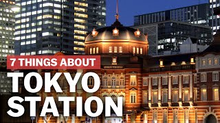 7 Things to know about Tokyo Station  japanguidecom [upl. by Matazzoni]