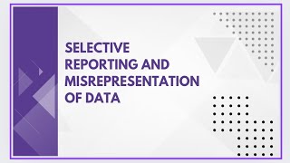 Selective reporting and misrepresentation of data [upl. by Padegs]