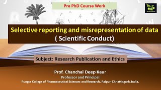 Selective reporting and misrepresentation of data  Scientific Conduct [upl. by Harrow]